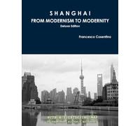 SHANGHAI FROM MODERNISM TO MODERNITY (Deluxe Edition)