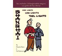 Shanghai - High Lights, Low Lights, Tael Lights