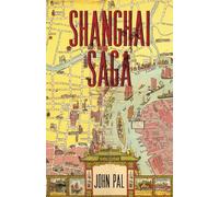 Shanghai Saga: The Story of a City