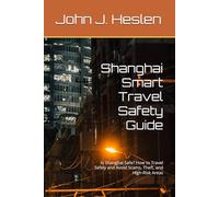 Shanghai Smart Travel Safety Guide: Is Shanghai Safe? How to Travel Safely and Avoid Scams, Theft, and High-Risk Areas (AllSourceTravel.com - Smart Travel Safety Guides)
