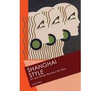 Shanghai Style: Art and Design Between the Wars