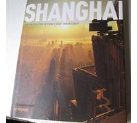 Shanghai:The Architecture of China's Great Urban Center: The Architecture of China's Great Urban Center