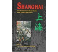 Shanghai: Transformation and Modernization Under China's Open Policy