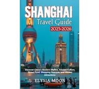 Shanghai Travel Guide 2025-2026