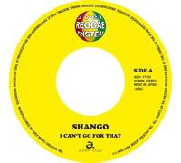 SHANGO - I Can't Go for That / So Much in Love [7" VINYL]