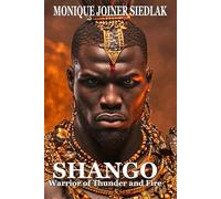 Shango: Warrior of Thunder and Fire