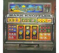 Mark Knopfler - Shangri-La