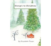 Shangri-La Christmas: A feel-good Christmas story set in Cornwall.