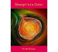 Shangri-La's Onion: American democracy, a cautionary tale (LIFE SENTENCE Trilogy)