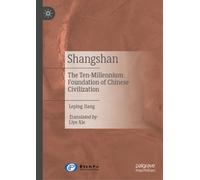 Shangshan : The Ten-Millennium Foundation of Chinese Civilization