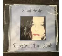 Shani Hedden - Threatenin' Dark Clouds (UK Import)