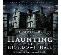 Shani Struthers Psychic Surveys Book One: The Haunting of Highdown Hall: A Shani Struthers Multicolor