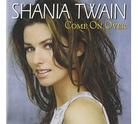 Shania Twain - Come on Over