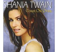 Shania Twain - Come on Over