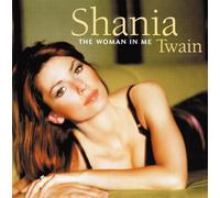 Shania Twain - The Woman In Me