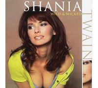 Shania, Twain - Wild & Wicked