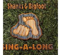 Shanks and Bigfoot - Sing a Long