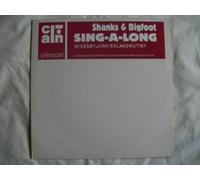 Shanks & Bigfoot - Sing-A-Long - Shanks And Bigfoot 12"