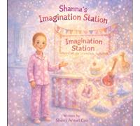 Shanna's Imagination Station (Shanna's Hospital Adventures)