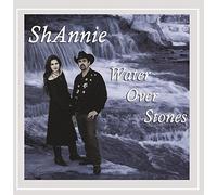 ShAnnie - Water Over Stones