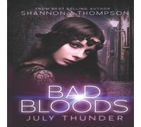 Shannon A. Thompson Bad Bloods: July Thunder Paperback Book Shannon A. Thompson Multicolor