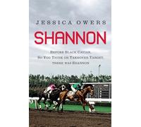 Shannon: Before Black Caviar, So You Think or Takeover Target, There Was Shannon
