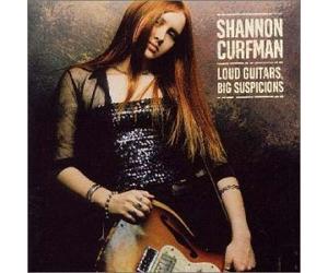 Shannon Curfman - Loud Guitars Big Suspicious