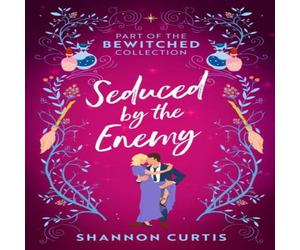 Shannon Curtis Bewitched: Seduced By The Enemy: Warrior Untamed / Witch Hunter Shannon Curtis Multicolor