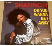 Shannon - Do you wanna get away (1985) / Vinyl single [Vinyl-Single 7'']