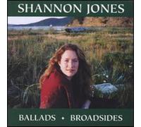 Shannon Jones - Ballads to Broadsides
