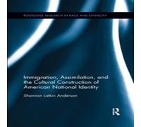 Shannon Latkin Anderson Immigration, Assimilation, & the Cultural Construction of Shannon Latkin Anderson Multicolor
