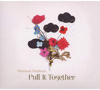 Shannon Stephens - Pull It Together