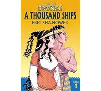 Shanower, Eric - Age of Bronze Volume 1: A Thousand Ships (New Edition) (AGE OF BRONZE TP)