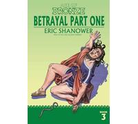 Shanower, Eric - Age of Bronze, Volume 3: Betrayal Part One (AGE OF BRONZE TP)