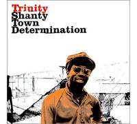 Shanty Town Determination 1976 - 1978 by Trinity (2000-03-21)