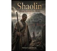 Shaolin - Blood Beneath the Robe