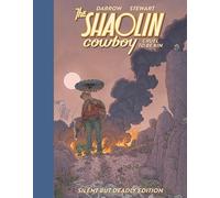 Shaolin Cowboy: Cruel to be Kin – Silent but Deadly Edition – Dark Horse Comics