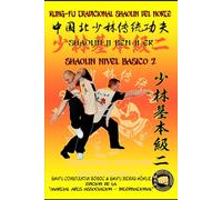 Shaolin Nivel Básico 2 (Enciclopedia Shaolin Kung Fu es)