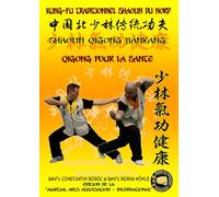 Shaolin QiGong médical pour la sante (Encyclopédie du Kung Fu Shaolin)