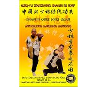 Shaolin Qing Long Quan - Applications Martiales Avancées: 16 (Encyclopédie du Kung Fu Shaolin)