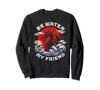 Shaolin Spirit Be Water my Friend Martial Arts Chinese Sweatshirt
