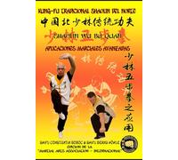 Shaolin Wu Bu Quan - Aplicaciones Marciales Avanzadas (Enciclopedia Shaolin Kung Fu es)