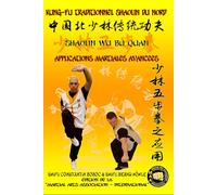 Shaolin Wu Bu Quan - Applications Martiales Avancées: 13 (Encyclopédie du Kung Fu Shaolin)