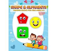 Shape & Alphabets tracing books for kids ages 3-5: Awesome practice skills to writing , drawing , coloring , tracing , dot to dot , activity book for ... family | Animals , Pattern , line and more...