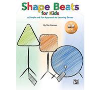 Shape Beats for Kids: A Simple and Fun Approach to Learning Drums (Book & CD): A Simple and Fun Approach to Learning Drums, Book & Online Audio/Software