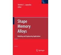 Shape Memory Alloys: Modeling and Engineering Applications