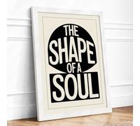 Shape of a Soul Typography Framed Wall Art Print A3 White
