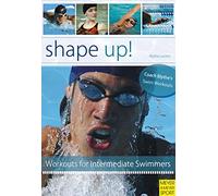 Shape up!: 100 Conditioning Swim Workouts