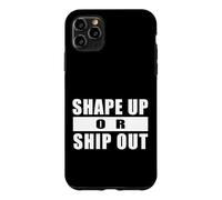 SHAPE UP OR SHIP OUT Workout Motivation Gym Training Quote Case for iPhone 11 Pro Max