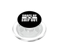SHAPE UP OR SHIP OUT Workout Motivation Gym Training Quote PopSockets PopGrip for MagSafe